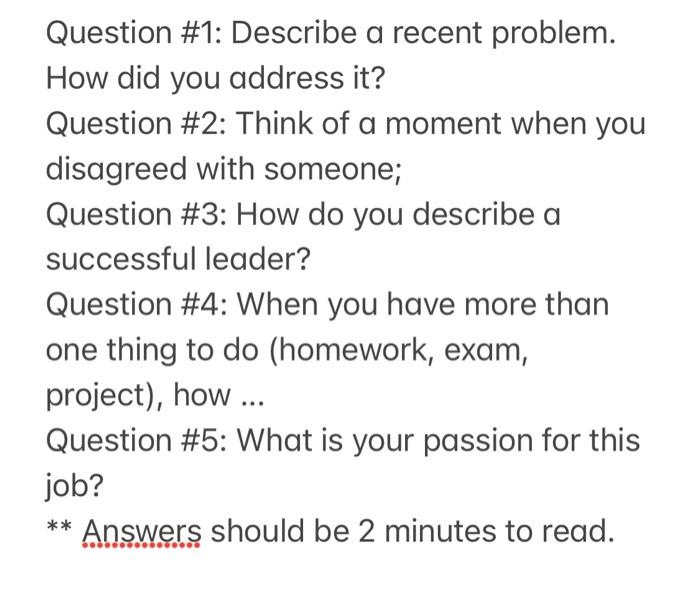 Question #1: Describe a recent problem. How did