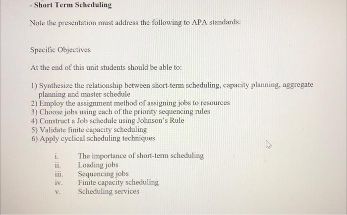 short term scheduling Note the presentation must