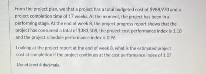 From the project plan, we that a project has a