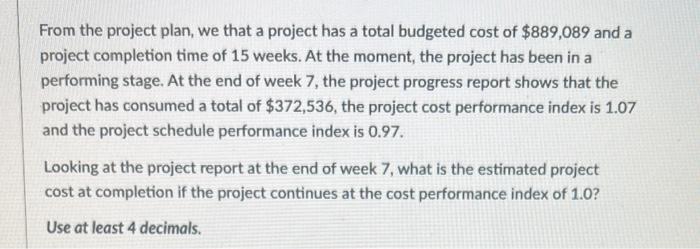 From the project plan, we that a project has a