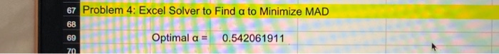 67 Problem 4: Excel Solver to Find a to Minimize