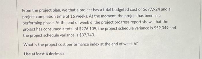 From the project plan, we that a project has a