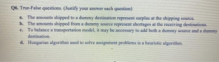 Q6. True-False questions. (Justify your answer