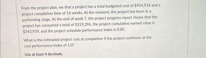 From the project plan, we that a project has a