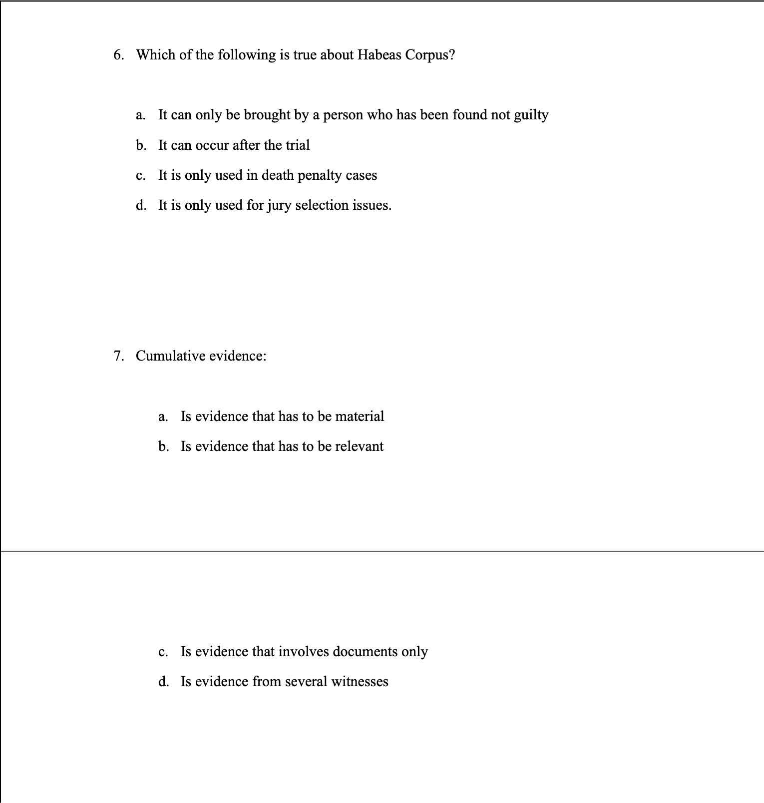 . The trier of law is the: a. Jury b. Judge c.