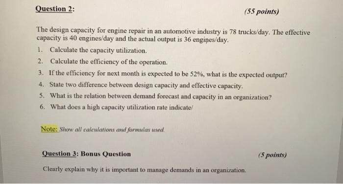 Question 2: (55 points) The design capacity for
