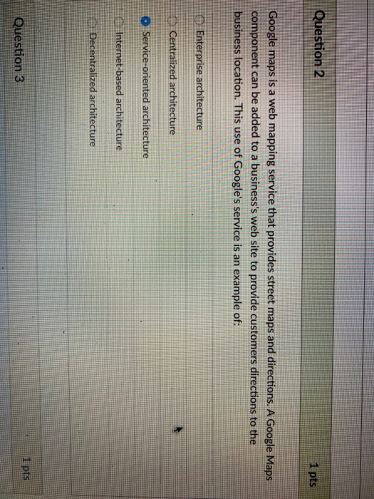 Question 2 1 pts Google maps is a web mapping