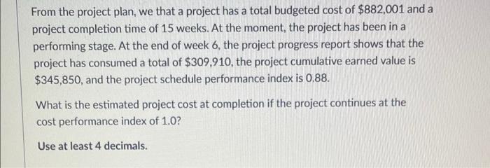 From the project plan, we that a project has a