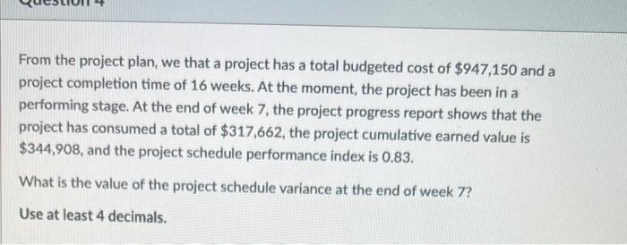 From the project plan, we that a project has a