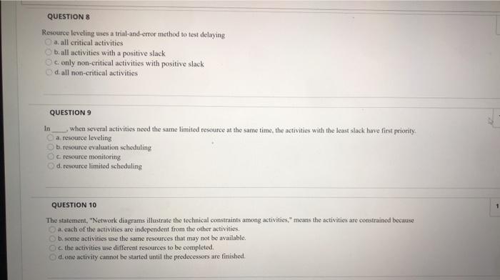 QUESTIONS Resource leveling uses a