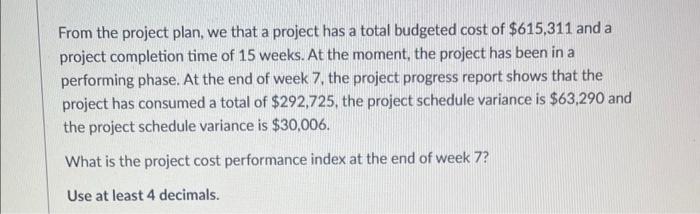 From the project plan, we that a project has a