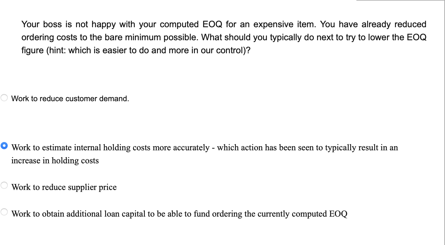 Your boss is not happy with your computed EOQ for