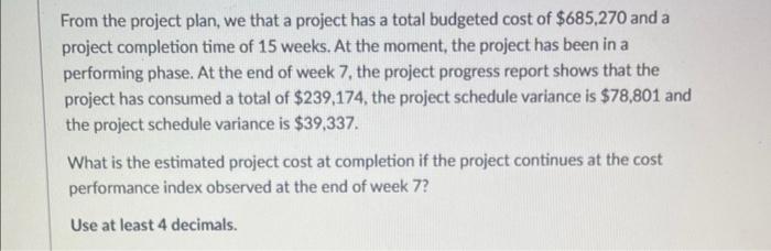 From the project plan, we that a project has a