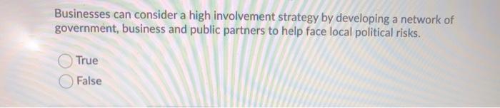 Businesses can consider a high involvement