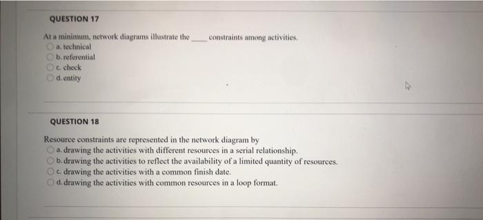 constraints among activities, QUESTION 17 At a