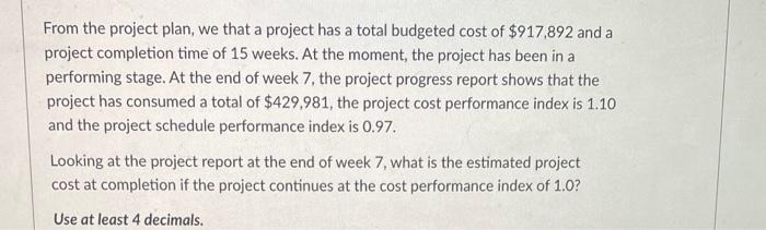 From the project plan, we that a project has a