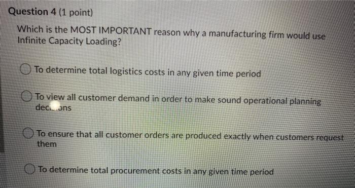 Question 4 (1 point) Which is the MOST IMPORTANT