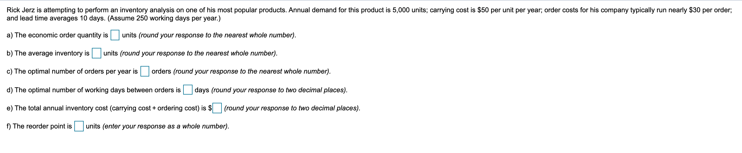 Rick Jerz is attempting to perform an inventory