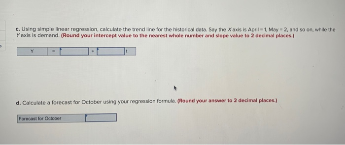 Please answer c & d Historical demand for a