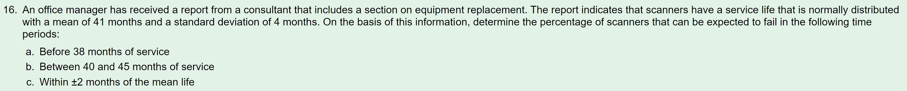 6. An office manager has received a report from a