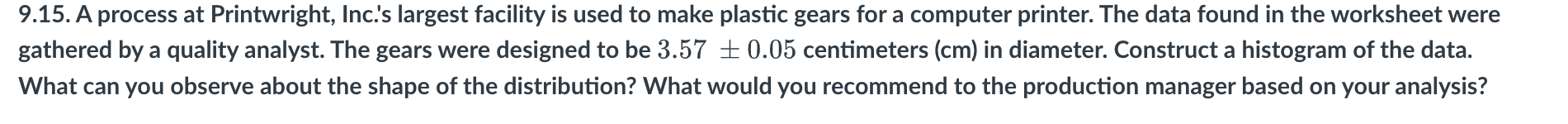 9.15. A process at Printwright, Inc.'s largest