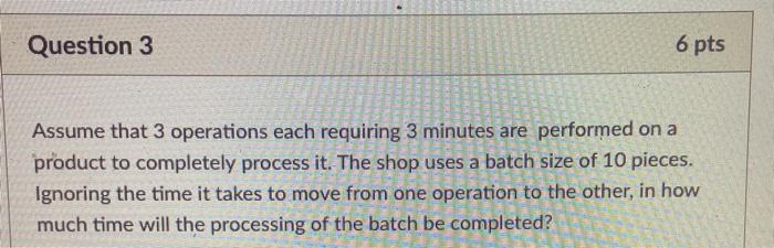 Question 1 6 pts If 1250 pieces are sold by a