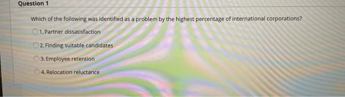 Question 1 Which of the following was identified