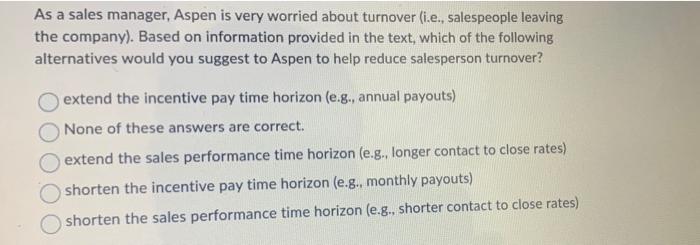 As a sales manager, Aspen is very worried about