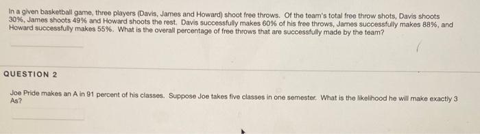 In a given basketball game, three players (Davis,