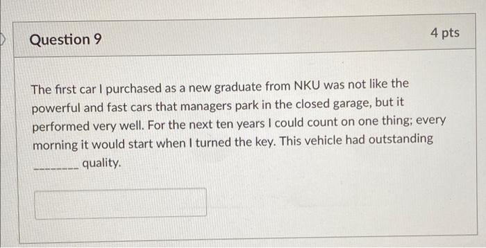 4 pts Question 9 The first car I purchased as a