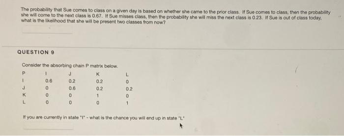 The probability that Sue comes to class on a
