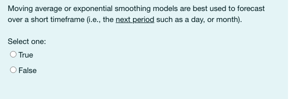 Moving average or exponential smoothing models