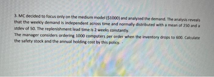3. MC decided to focus only on the medium model
