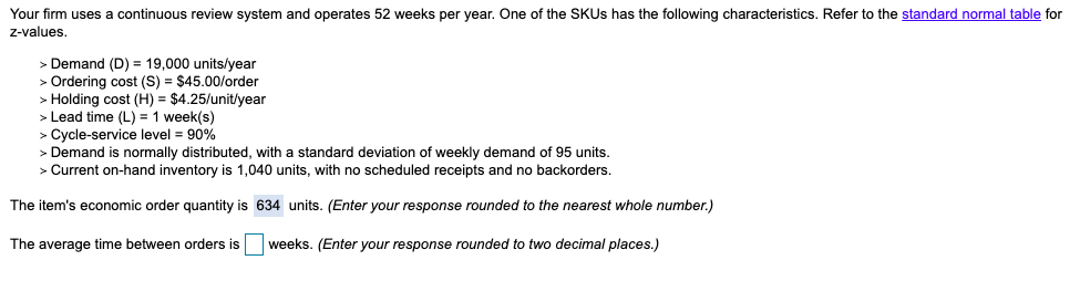 Your firm uses a continuous review system and
