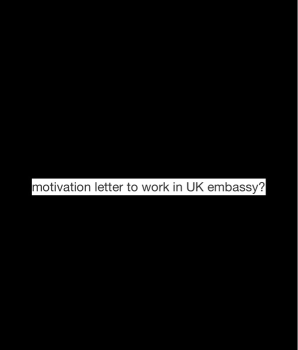 motivation letter to work in UK embassy