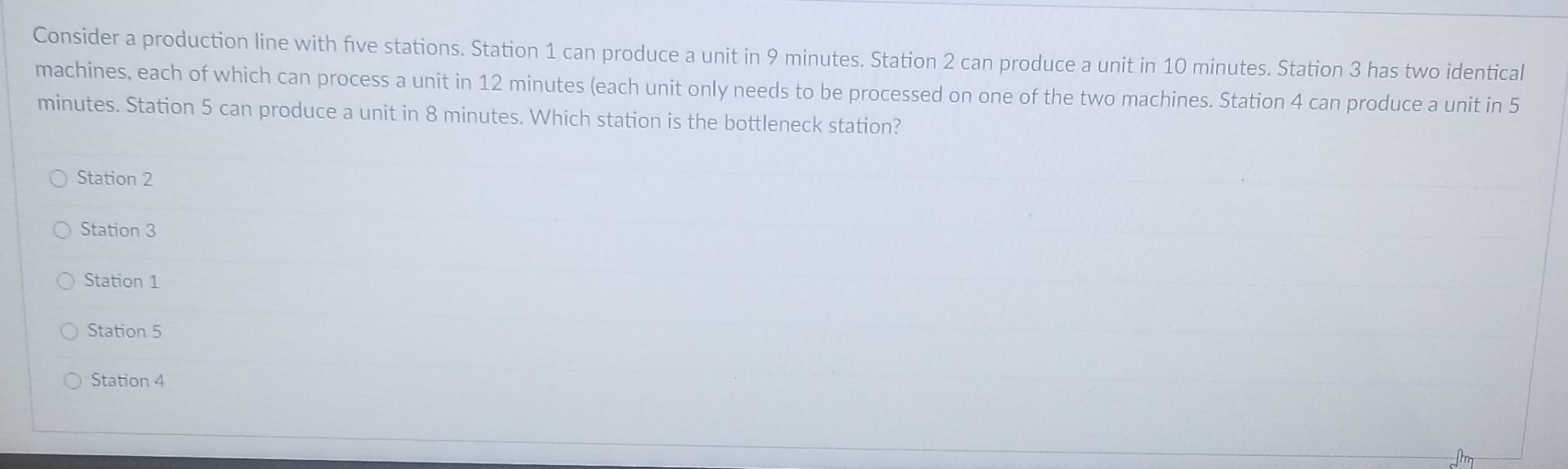 Consider a production line with five stations.