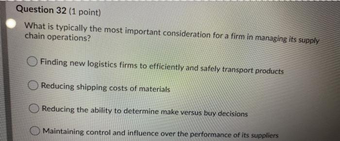 Question 32 (1 point) What is typically the most