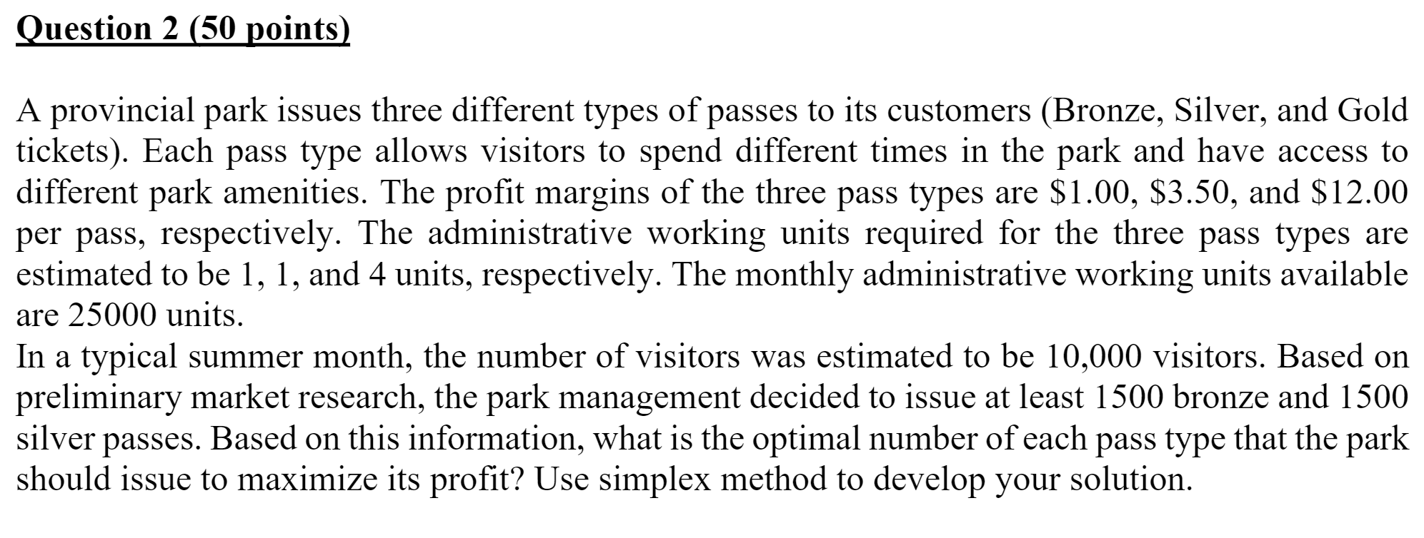 Question 2 (50 points) A provincial park issues