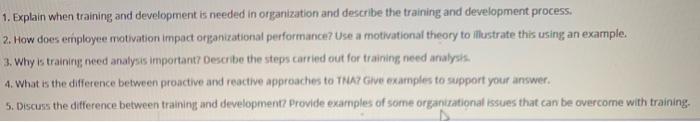 1. Explain when training and development is