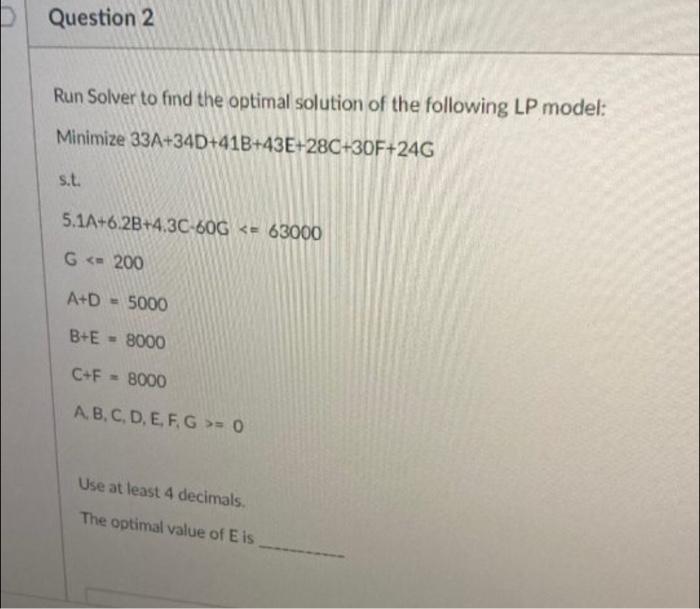 Question 2 Run Solver to find the optimal