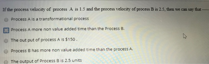 If the process velocity of process A is 1.5 and