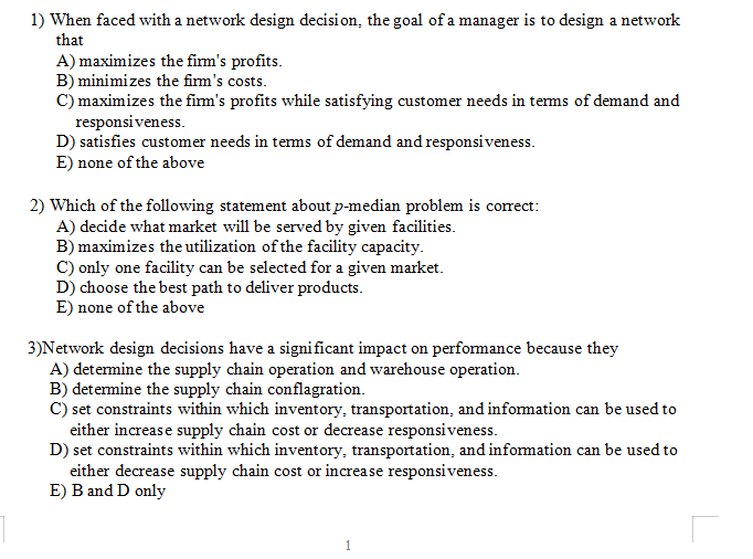 1) When faced with a network design decision, the