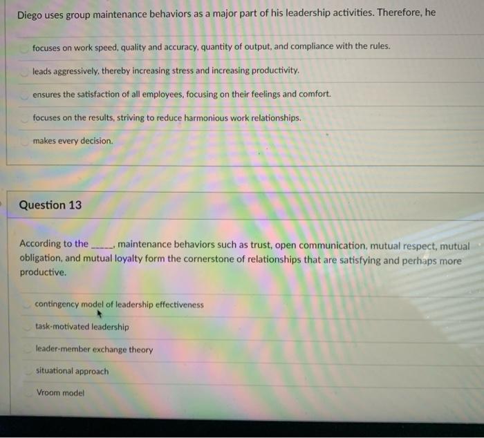 Diego uses group maintenance behaviors as a major