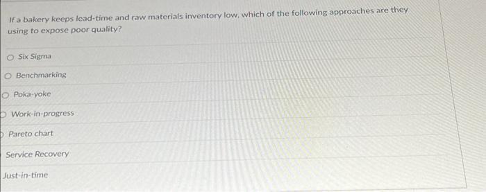 If a bakery keeps lead-time and raw materials