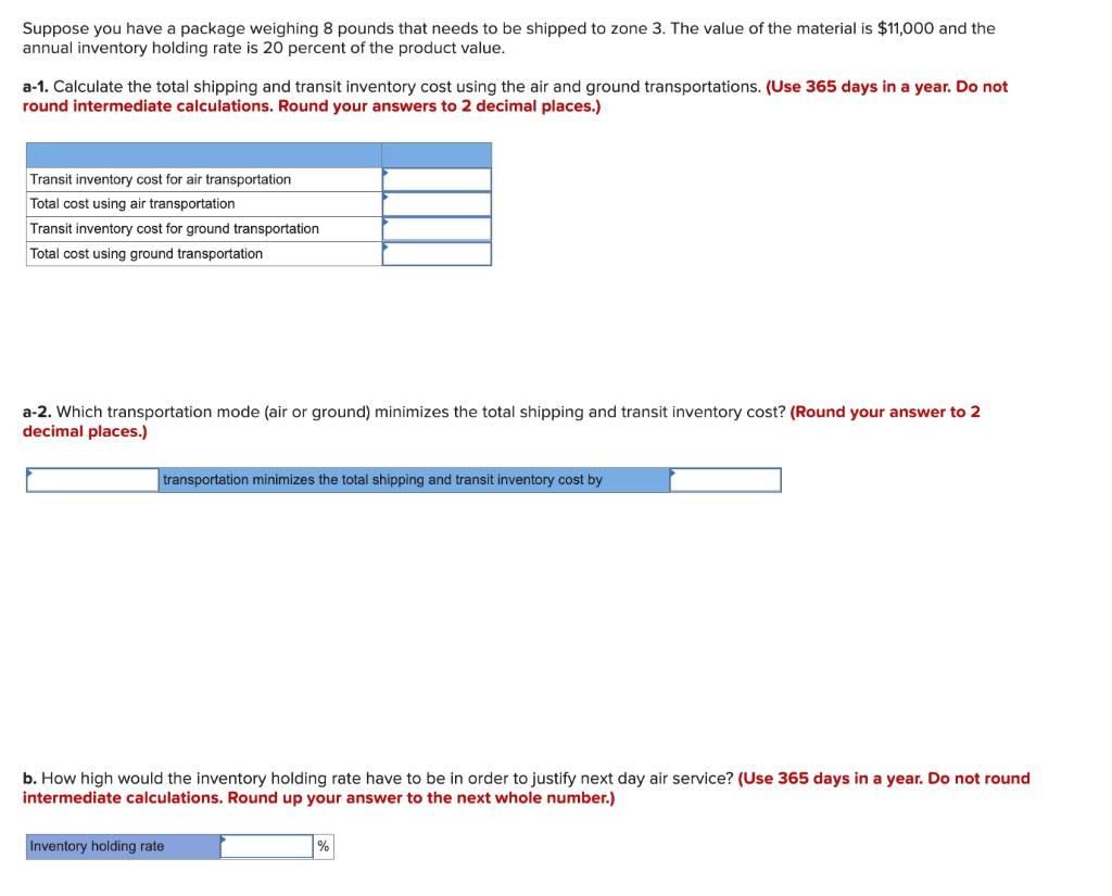 The table below provides shipping rates for
