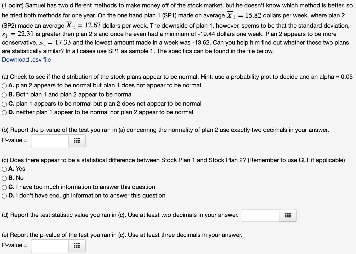 (1 point) Samuel has two different methods to
