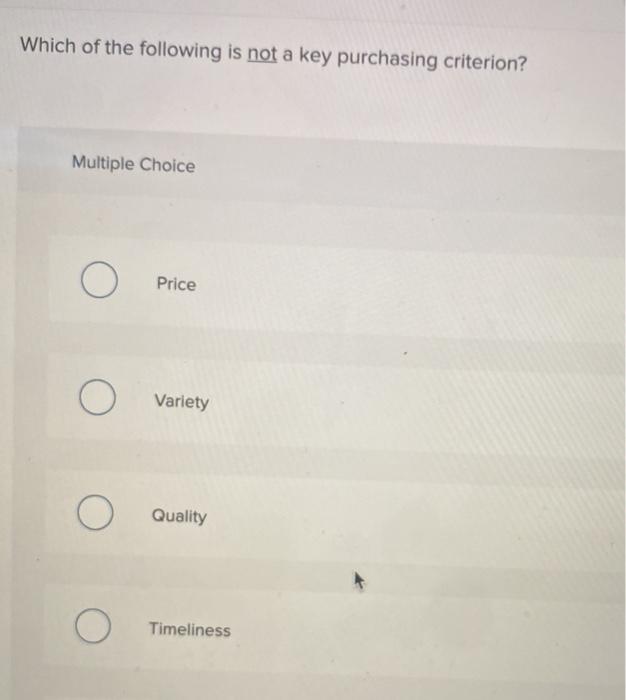 Which of the following is not a key purchasing