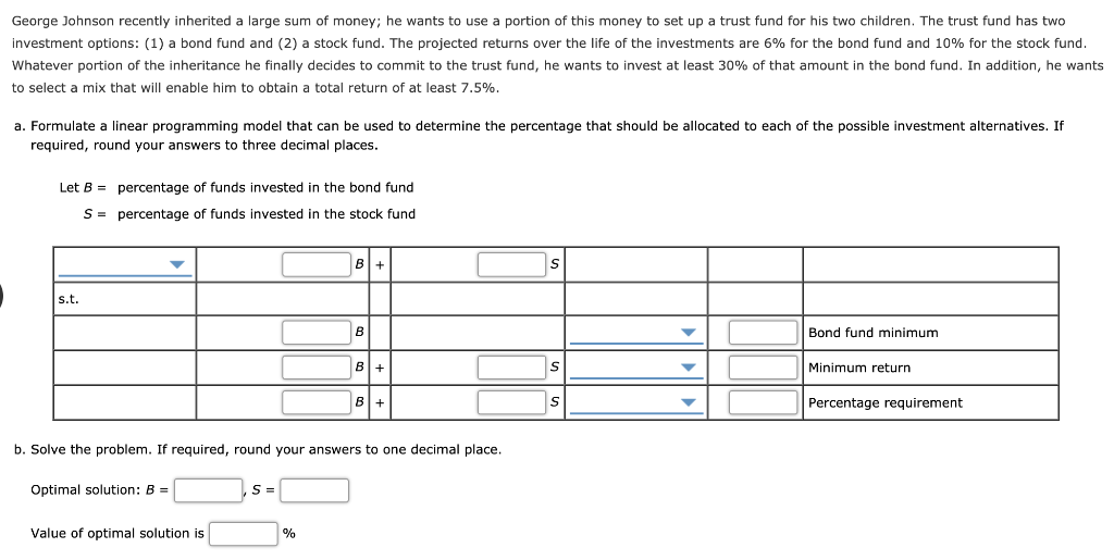 George Johnson recently inherited a large sum of
