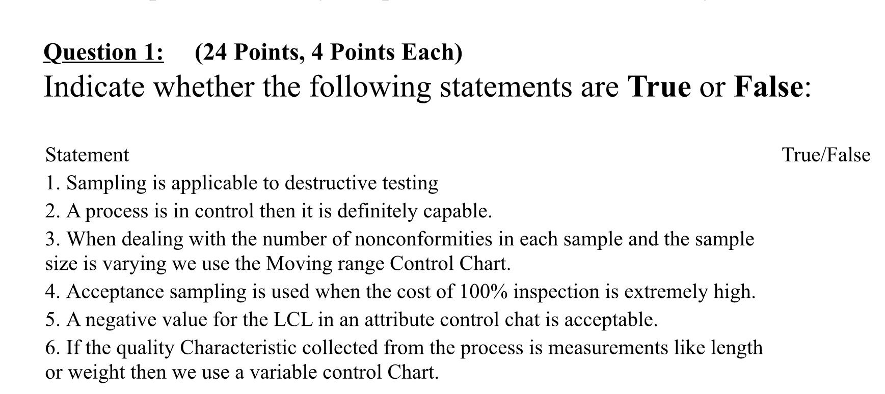 Question 1: (24 Points, 4 Points Each) Indicate