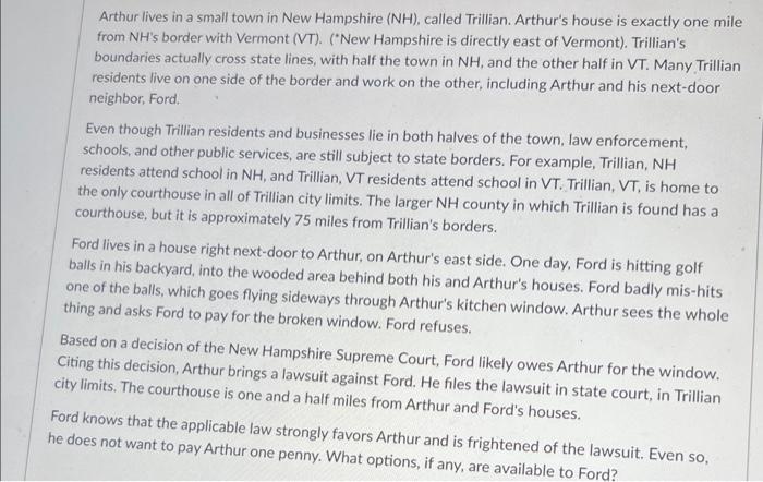 Arthur lives in a small town in New Hampshire